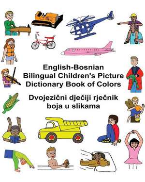 English-Bosnian Bilingual Children's Picture Dictionary Book of Colors de Richard Carlson Jr