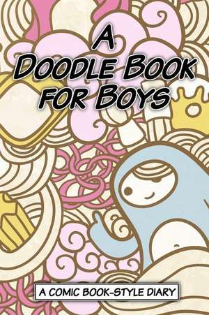 A Doodle Book for Boys de Sketchbooks, Art Journaling