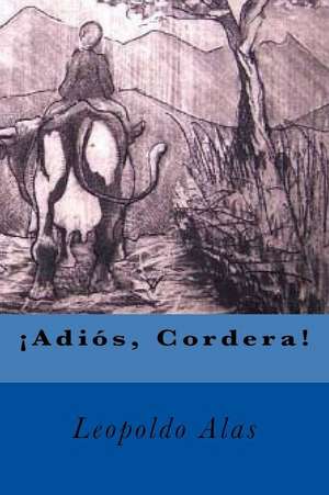 Adios, Cordera! (Spanish Edition) de Leopoldo Alas