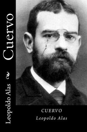 Cuervo (Spanish Edition) de Leopoldo Alas