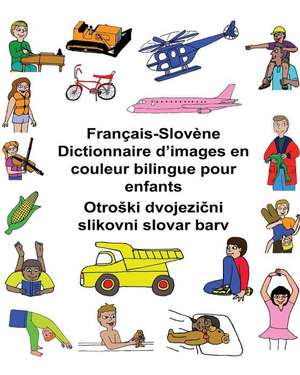 Francais-Slovene Dictionnaire D'Images En Couleur Bilingue Pour Enfants de Richard Carlson Jr