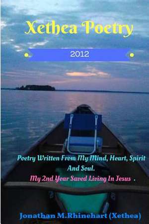 Xethea Poetry -2012 de M. Rhinheart, Jonathan B.