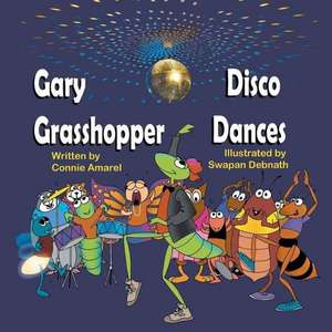 Gary Grasshopper Disco Dances de Connie Amarel