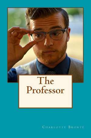 The Professor de Charlotte Bronte