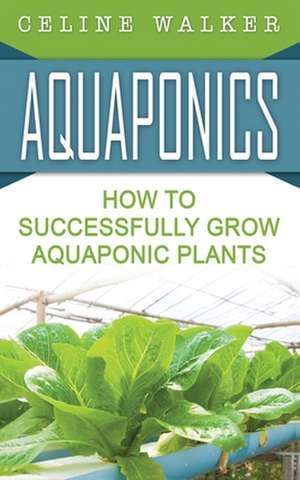 Aquaponics de Celine Walker