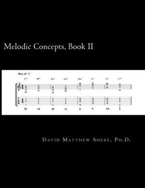 Melodic Concepts, Book II de David Matthew Shere Ph. D.