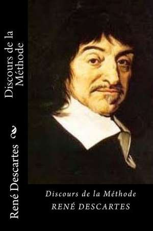 Discours de La Methode (Special Frech Edition) de Rene Descartes