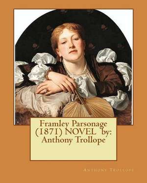 Framley Parsonage (1871) Novel by de Trollope Anthony