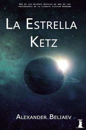 La Estrella Ketz de Beliaev, Alexander