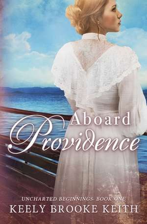 Aboard Providence de Keely Brooke Keith