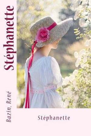 Stephanette de Bazin Rene