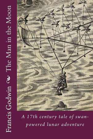 The Man in the Moon de Francis Godwin