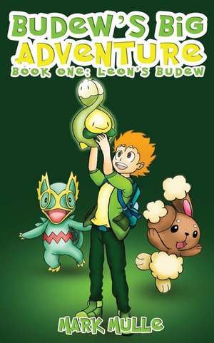 Budew's Big Adventure (Book 1) de Mark Mulle