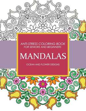 Mandala Ocean and Flower Designs de Adult Coloring Books