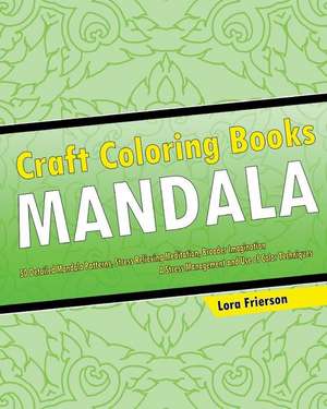 Craft Coloring Book (Mandala Patterns) de Frierson, Lora