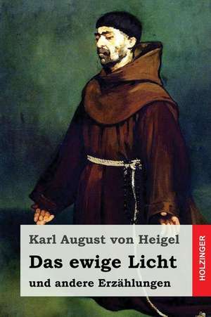 Das Ewige Licht de Karl August Von Heigel