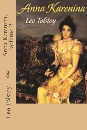 Anna Karenina, Volume 2 de Leo Tolstoy