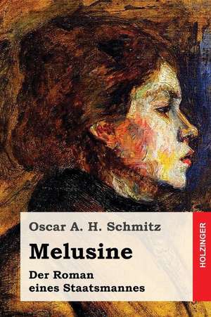 Melusine de Oscar a. H. Schmitz