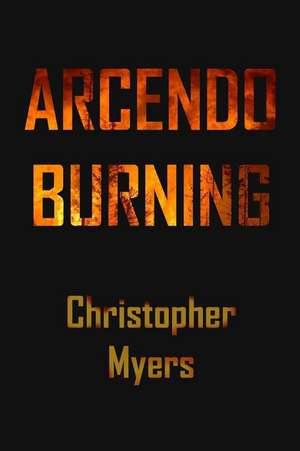 Arcendo Burning de Christopher Myers