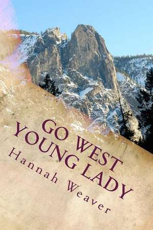 Go West Young Lady de Weaver, Hannah