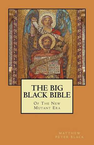 The Big Black Bible de Black, Matthew Peter