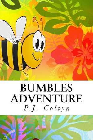 Bumbles Adventure de Coltyn, P. J.