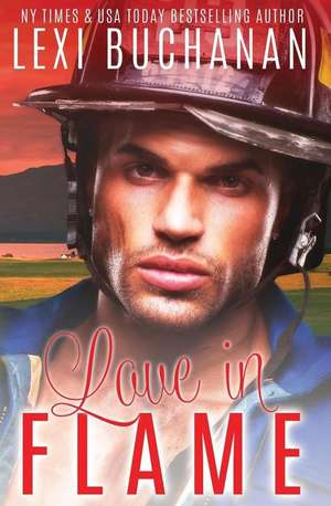 Love in Flame de Lexi Buchanan
