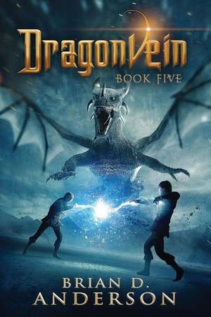 Dragonvein (Book Five) de Brian D. Anderson