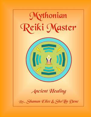 Mythonian Reiki Master de Dene, MR Sho