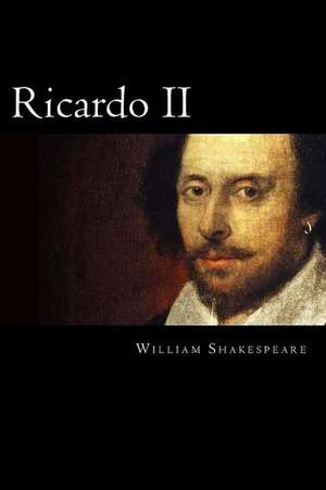 Ricardo II (Spanish Edition) de William Shakespeare