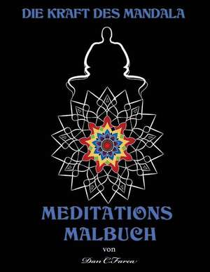 Die Kraft Des Mandala Meditations Malbuch de Cornel, Farca Dan