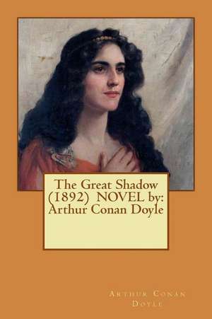 The Great Shadow (1892) Novel by de Arthur Conan Doyle