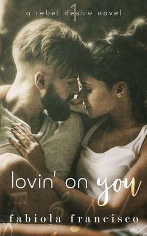 Lovin' on You de Fabiola Francisco