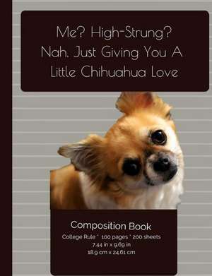 Funny Chihuahua Love Composition Notebook de I. Love My Dog Journals and Compositions