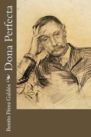 Dona Perfecta de Benito Perez Galdos