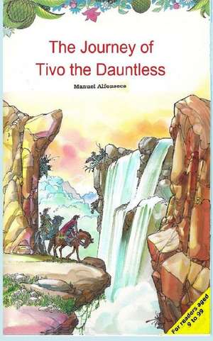 The Journey of TiVo the Dauntless de Manuel Alfonseca