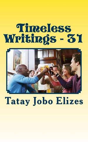 Timeless Writings - 31 de Tatay Jobo Elizes Pub