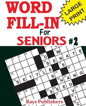 Word Fill-Ins for Seniors 2 de Rays Publishers