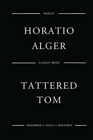 Tattered Tom de Alger, MR Horatio