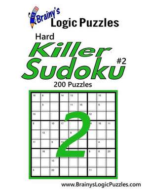 Brainy's Logic Puzzles Hard Killer Sudoku #2 de Brainy's Logic Puzzles