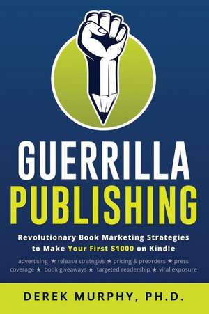 Guerrilla Publishing de Derek Murphy