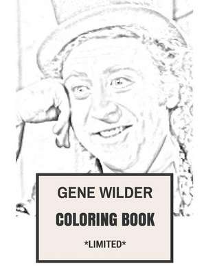 Gene Wilder Coloring Book de Coloring Books for Adults