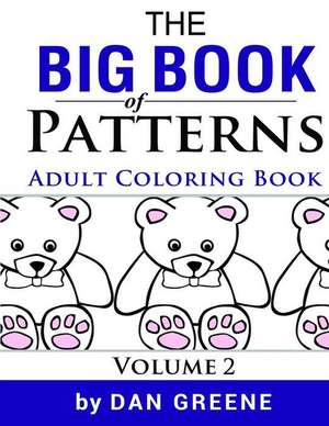 The Big Book of Patterns Volume 2 de Dan Greene