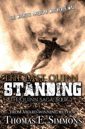 The Last Quinn Standing de Thomas E. Simmons