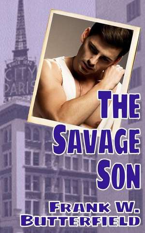 The Savage Son de Frank W. Butterfield