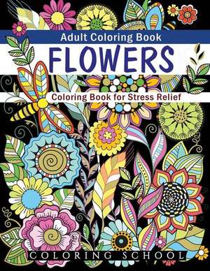 Flowers Adult Coloring Book de School, Coloring