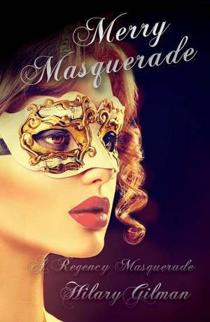 Merry Masquerade de Hilary Gilman