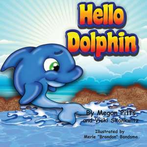 Hello Dolphin de Megan Pitts