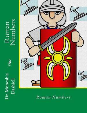 Roman Numbers de Dr Moneshia Dashiell