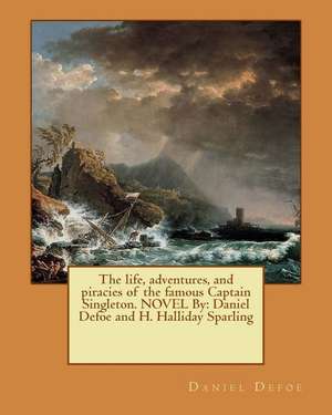 The Life, Adventures, and Piracies of the Famous Captain Singleton. Novel by de Daniel Defoe